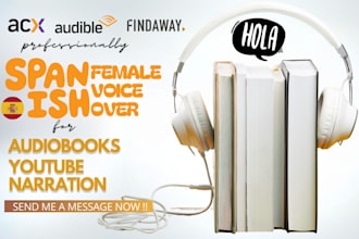 be your spanish acx audiobook narrator, spanish female voice over for youtube