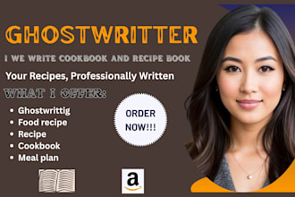 be your cookbook ghostwriter and meal plan specialist