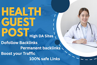 publish a health guest post on a high traffic health blog with backlink