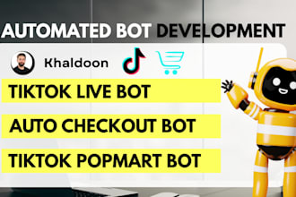 develop automated tiktok live purchase bot, tiktok popmart bot, autocheckout bot