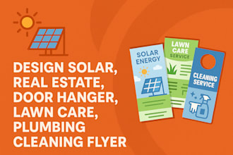 design solar, real estate, door hanger, lawn care, plumbing, cleaning flyer
