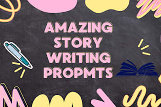 give you amazing story writing prompts