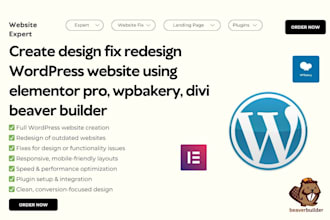 create design fix wordpress website elementor pro, wpbakery divi beaver builder