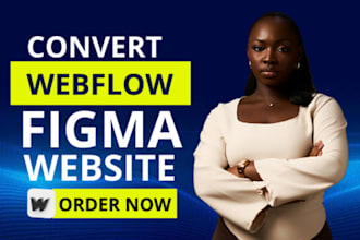 be an expert figma or webflow development, figma to webflow website