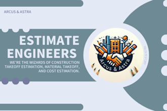provide precise material, quantity takeoffs, and cost estimates