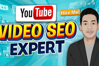 do youtube SEO expert to increase views, subscribers, and engagement