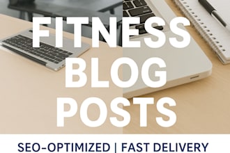 write SEO blog posts for fitness, wellness, or nutrition websites