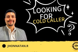 be your professional cold caller to generate qualified leads