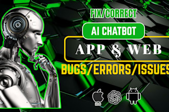 fix bugs for ai saas app, ai android ios app, ai flutter mobile app fix