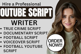 write youtube script, true crime script documentary script, football script