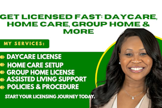 help you get licensed for daycare, group home, nemt, home care setup