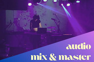 mix or master your song, mainly I do edm or electronic pop