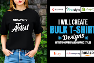 do bulk t shirt designs with typography and graphic styles