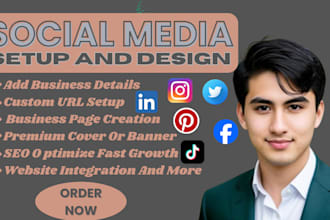 create all social media accounts and business pages setup,design and optimize