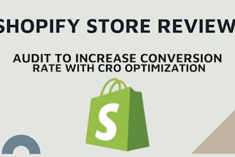 shopify store review, audit to increase conversion rate with cro optimization