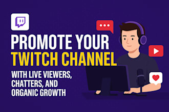 organically promote and bring live viewers and follower to your twitch channel