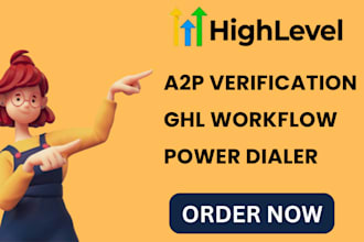 a2p 10dlc registration ghl workflow gohighlevel power dialer