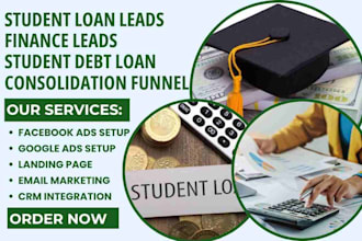 generate student loan leads finance leads student debt loan consolidation funnel