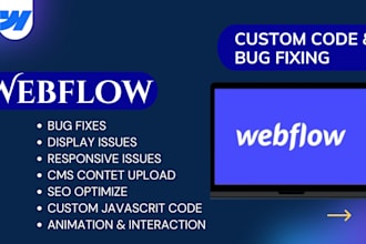 fix webflow bugs, issues, animations, responsive layout, and cms problems