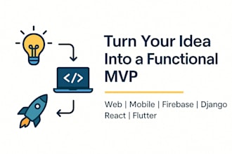 convert your idea into mvp using react, firebase and django