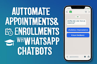 create a whatsapp chatbot to automate appointment bookings and course enrollment