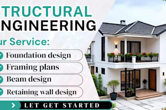 design concrete, timber, and steel structure foundation and framing plans