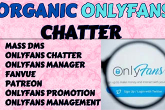 do onlyfans chatter, fanvue , patreon and promotion