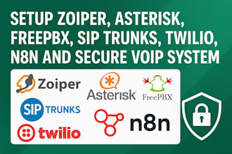 setup zoiper, asterisk, freepbx, sip trunks, twilio,  n8n and secure voip system