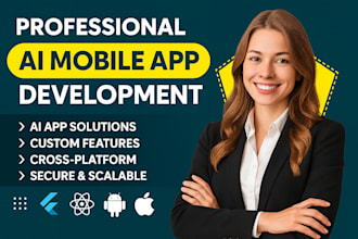 develop mobile app with ai chatbot using flutter for  ios, android