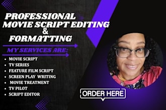do movie script formatting, script editing, screenplay editing