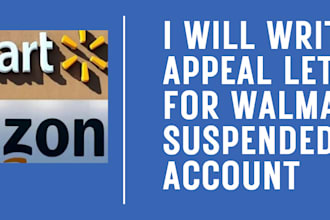 write an appeal letter for walmart suspended account