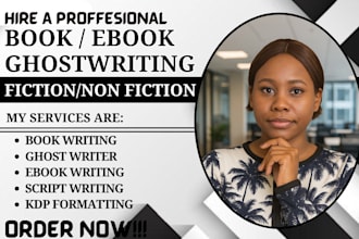 be your ebook writer, ghostwriter, fiction and nonfiction ghostwriting