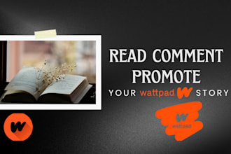 read, comment on and promote your wattpad story