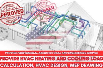 provide hvac heating and cooling load calculation, hvac design, mep drawing