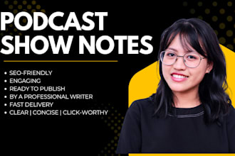 write professional show notes for you podcast episode