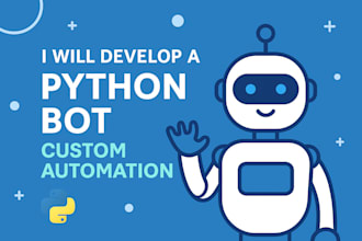 create a custom python bot for automation or data scraping