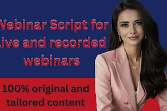 be your webinar planning and explainer video webinar script writing services