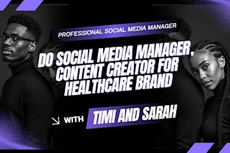 be social media manager, content creator for healthcare brand