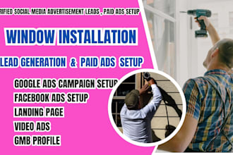 window installation leads window installation leads google ads facebook video ad