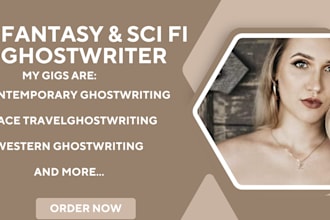 ghostwrite exciting fantasy, science fiction story, novel editing, rewriting