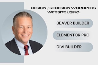 build, redesign figma to wordpress website with beaver builder, divi, wpbakerydi