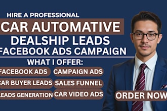 run facebook ads campaign to generate real car buyer leads for your dealership