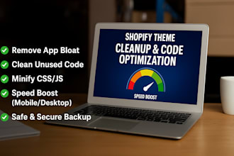 do shopify theme clean up, code speed optimization