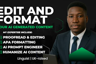 proofread, edit and format ai content, academic journals, paper, humanize ai