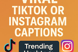 write viral tiktok or instagram captions with trending hashtags