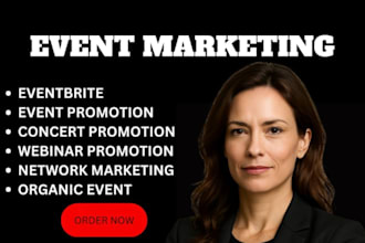 promote and market eventbrite, conference, webinar, events to increase attendees