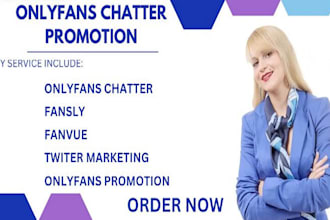 onlyfans promotion onlyfans traffic chatter management fanvue twitter promotion