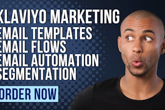create klaviyo email templates, flows, automation,  segmentation and triggers