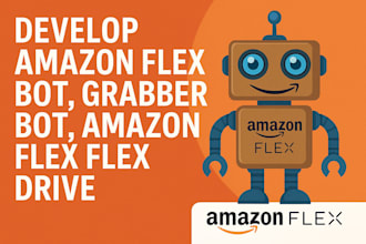 develop amazon flex bot, grabber bot, amazon flex flex drive