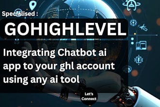develop go high level ai agent saas chatbot va ghl integration vapi make up ai